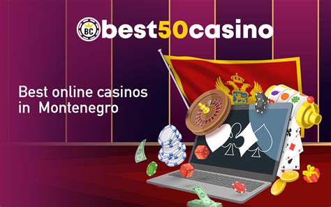 online gambling montenegro|Montenegro casino Best sites and full information 2024.
